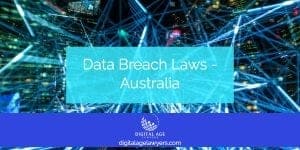 Australian Data Breach Laws - Digital Age Lawyers