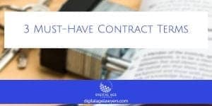 3 Must-Have Contract Terms - Digital Age Lawyers